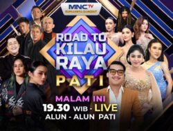 Road To Kilau Raya Hadir dari Pati, Siap Meriahkan Malam Minggu Pemirsa MNCTV
